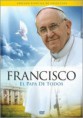 Papa Francisco – O Papa de Todos